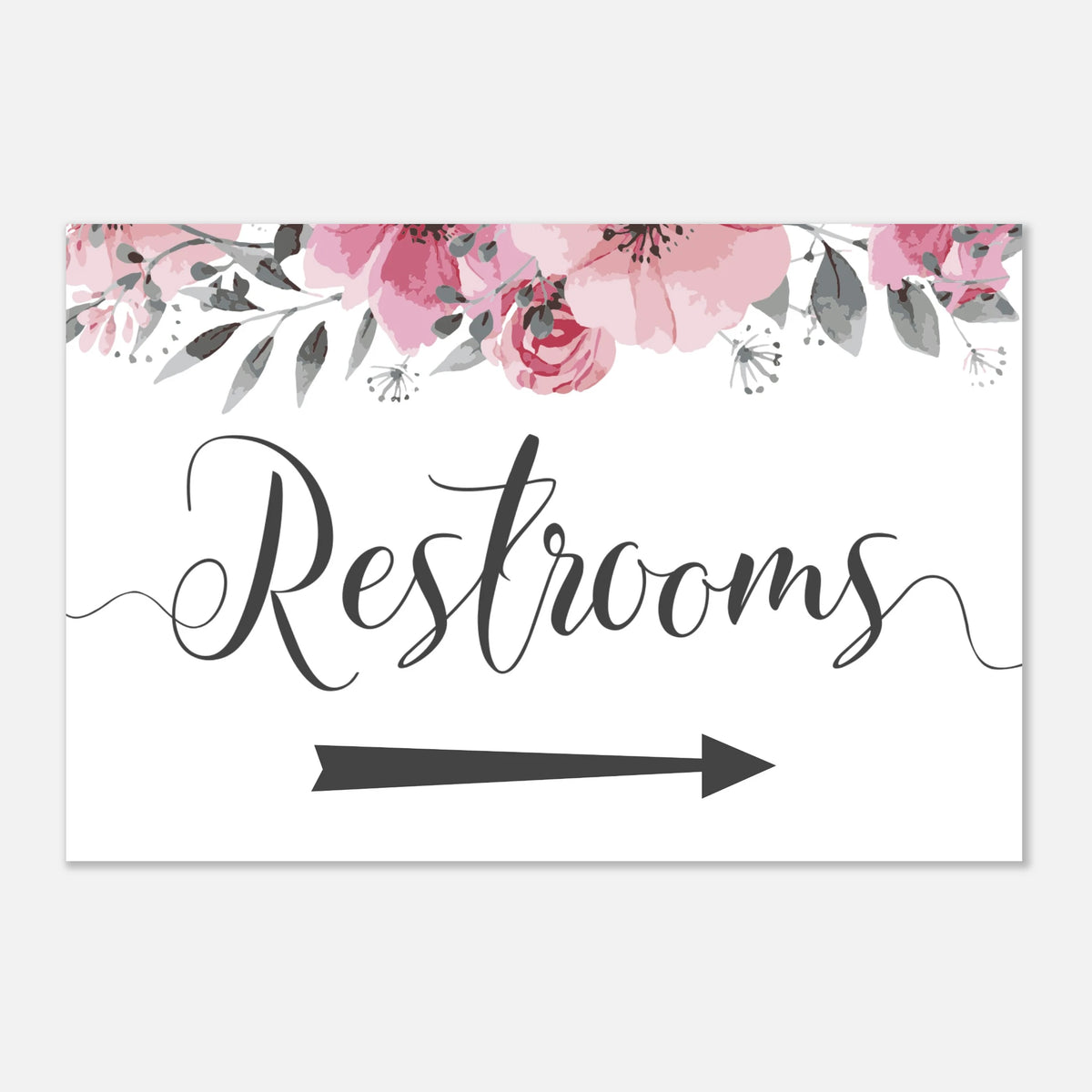 A restroom directional sign with pink watercolor flowers along the top, the word 'Restrooms' in large black script, and a black arrow pointing right on a white background.