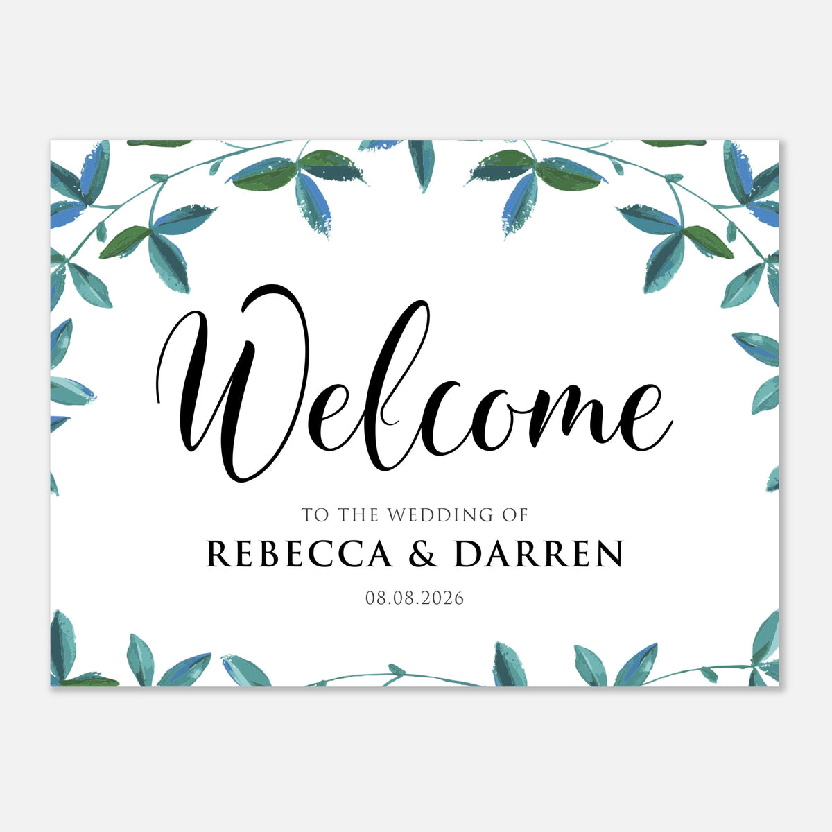 A square wedding welcome sign with a white background, watercolor-style blue and green leaf border, and black text reading 'Welcome to the wedding of Rebecca & Darren 08.08.