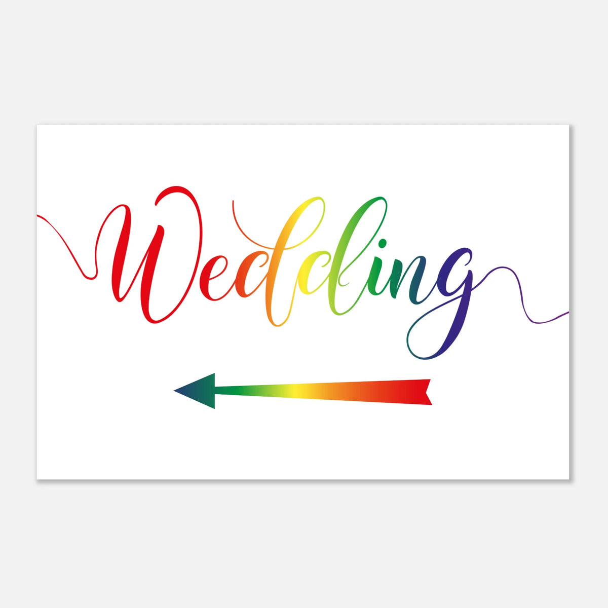 A white rectangular sign or print with the word 'Wedding' in large rainbow-colored script and a matching rainbow arrow pointing left, shown on a light gray background.