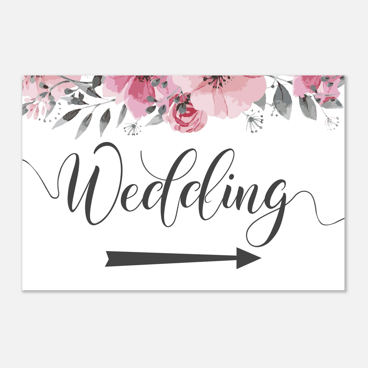 A rectangular wedding reception sign with a white background, pink watercolor floral border at the top, and the word 'Wedding' in large black script above a black directional arrow pointing right.