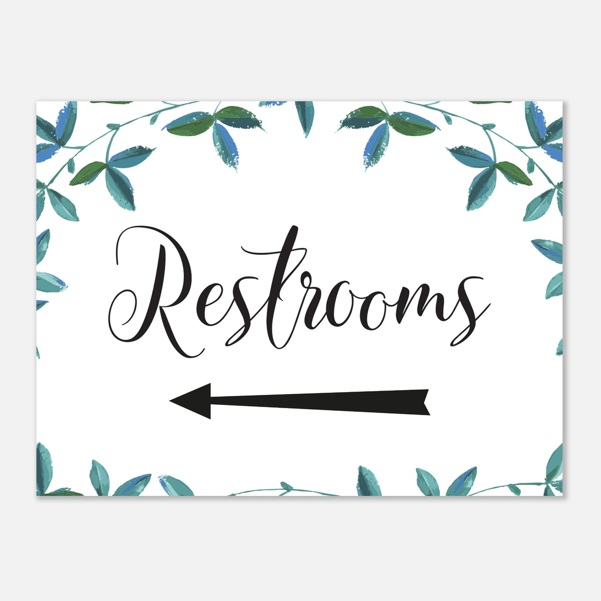 A rectangular restroom sign with a white background, watercolor-style green and blue leaf border, and a black script word 'Restrooms' above a left-pointing arrow.