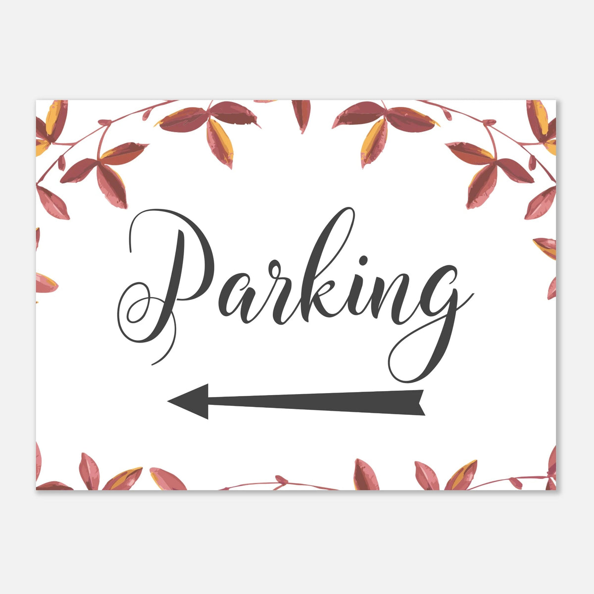 autumnal foliage fall wedding parking left arrow direction sign printed on 5mm foamboard 12x16"
