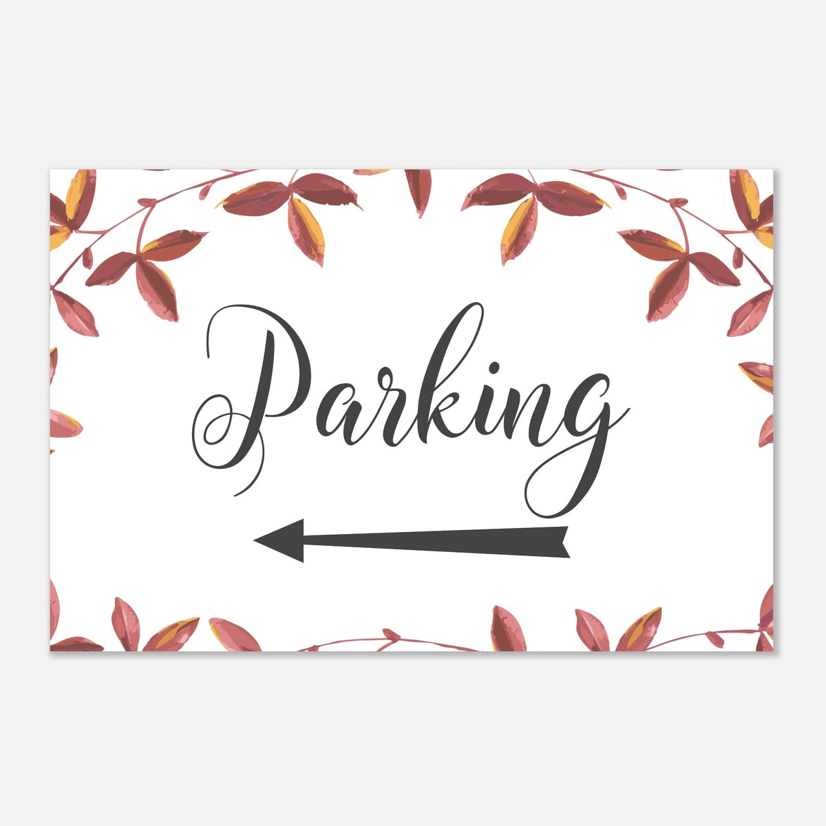autumnal foliage fall wedding parking left arrow direction sign printed on 5mm foamboard 16x24"