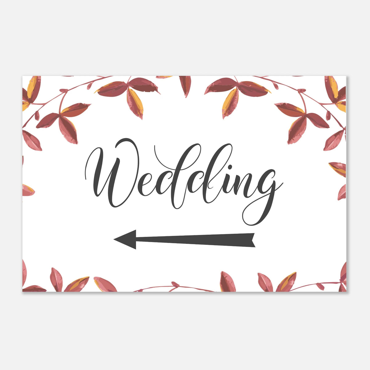 A rectangular wedding sign with a white background, a black arrow pointing left, and the word 'Wedding' in black script. The sign is decorated with a border of red and orange autumn leaves on a light gray background.