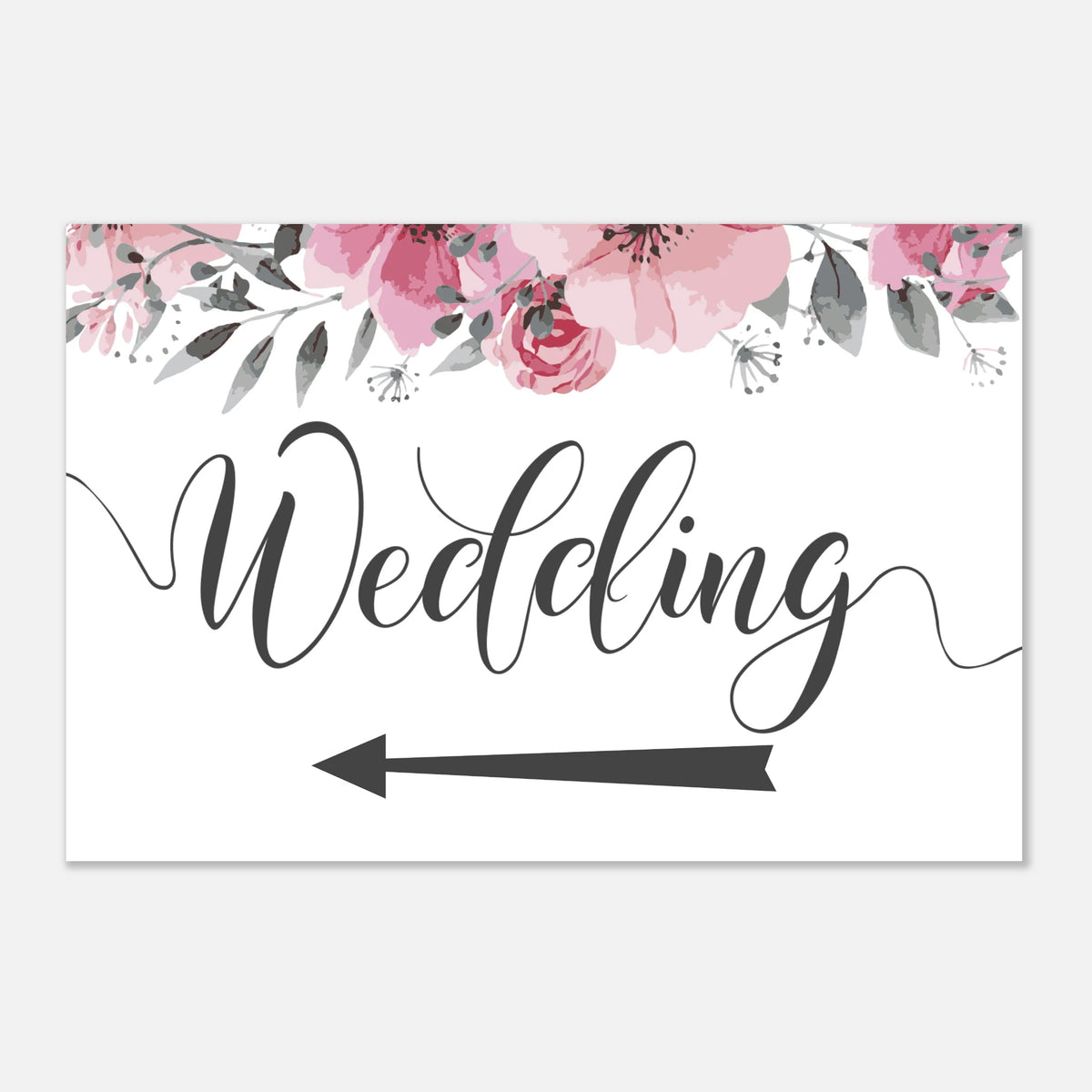 A rectangular wedding sign with a white background, pink floral border at the top, and the word 'Wedding' in large black script above a black arrow pointing left.