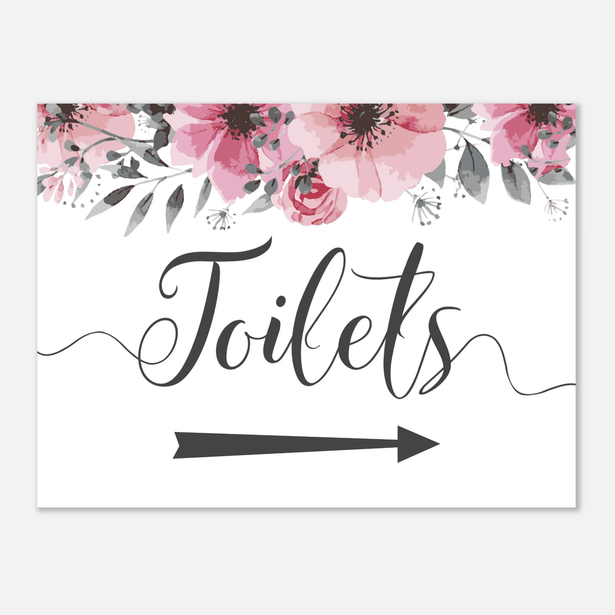 A rectangular white sign with a watercolor floral border in pink, gray, and black at the top, featuring the word 'Toilets' in large black script and a black arrow pointing right below.