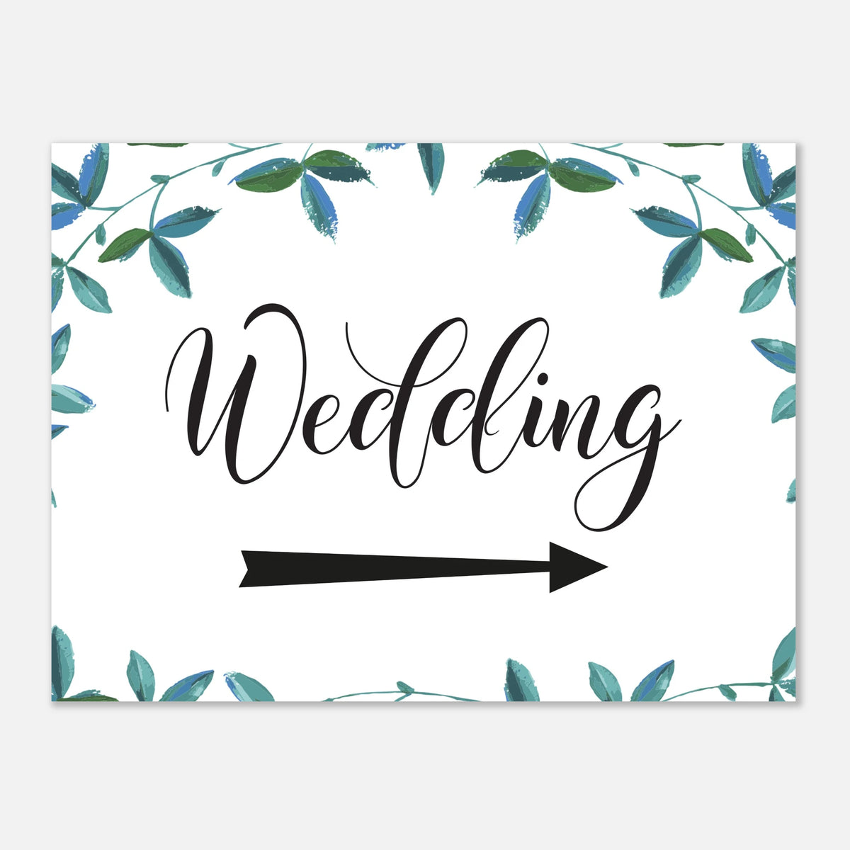 A rectangular wedding sign with a white background, a black arrow pointing right, and the word 'Wedding' in black script. The sign is framed by a watercolor-style border of green and blue leaves on a light gray background.