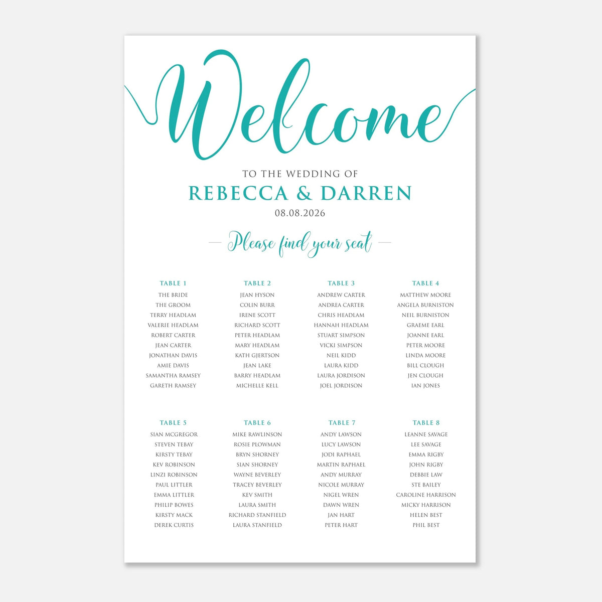 A wedding welcome sign print with elegant teal script reading 'Welcome' at the top, followed by the names of the bride and groom and the wedding date. Below, a table of guest names by 8 table numbers is printed in black text on a white card, shown against a light gray background.