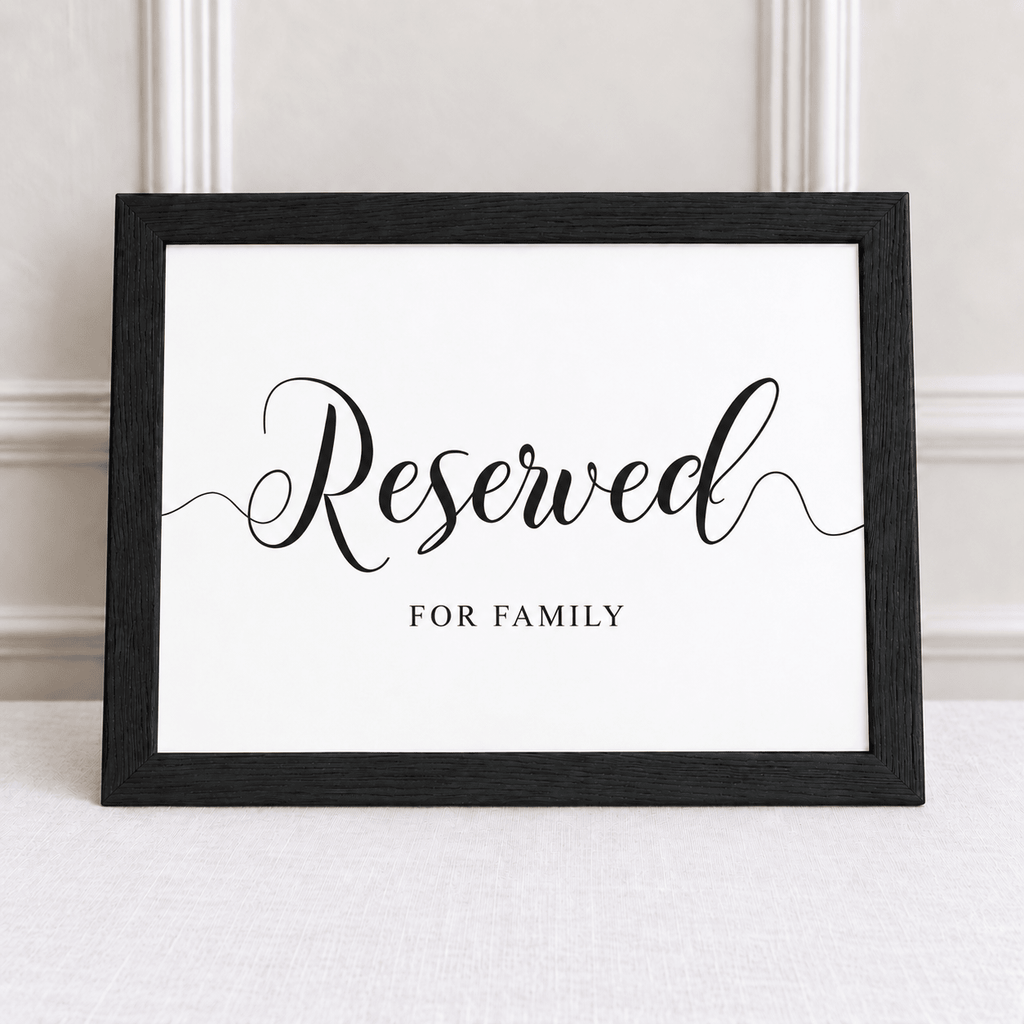 Reserved for Family – Framed Wedding Seating Sign