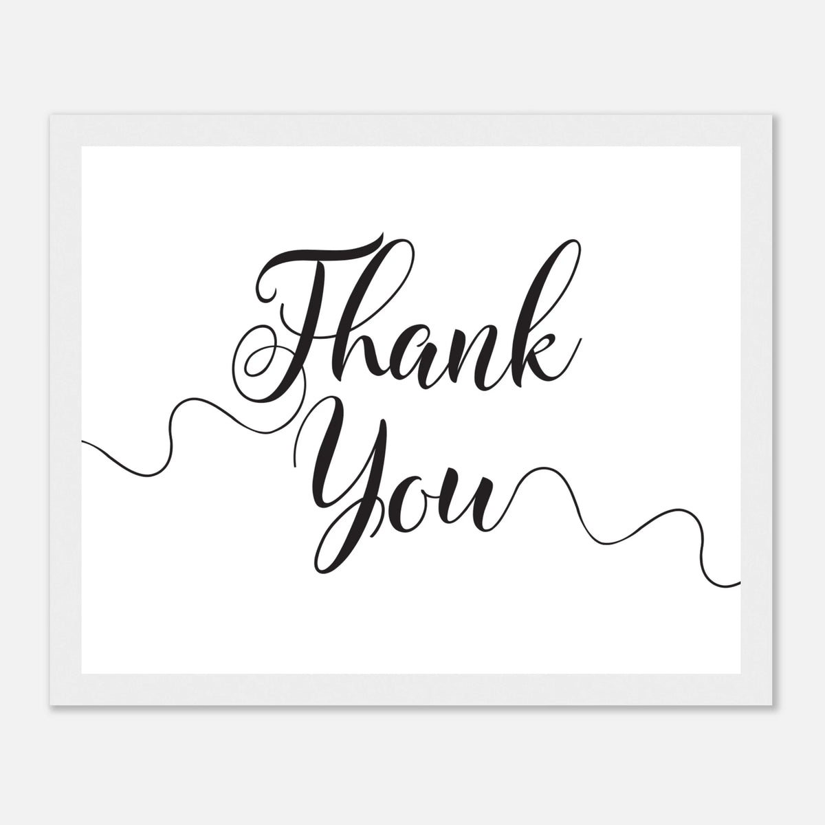 A minimalist black and white art print featuring the words 'Thank You' in elegant black cursive script on a white background, framed by a thin white border.