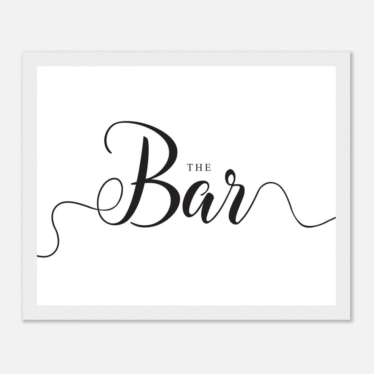 A minimalist black and white typographic wall art print featuring the phrase 'THE Bar' in elegant script and serif lettering, shown with a wide white border and a light gray background.
