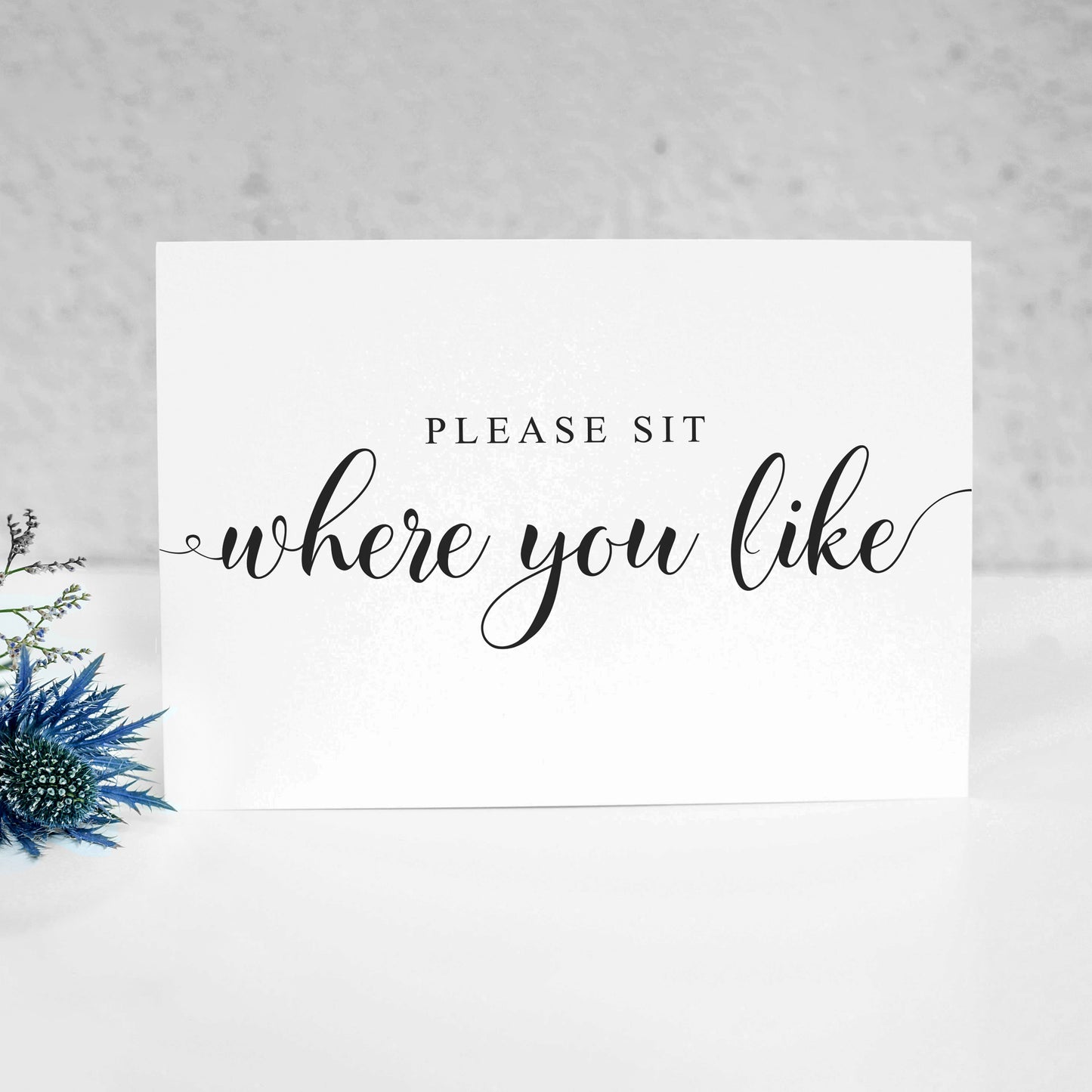 5x7 please sit where you like sign printed on card